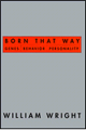 Born That Way: Genes, Behavior, Personality
